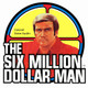 Six Million Dollar Man